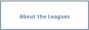 About the Leagues