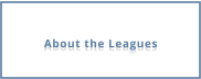 About the Leagues