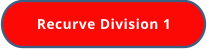 Recurve Division 1