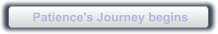 Patience's Journey begins