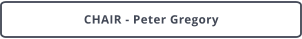 CHAIR - Peter Gregory