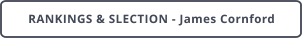RANKINGS & SLECTION - James Cornford