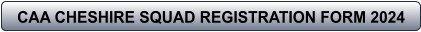 CAA CHESHIRE SQUAD REGISTRATION FORM 2024