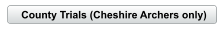County Trials (Cheshire Archers only)