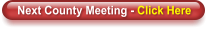 Next County Meeting - Click Here
