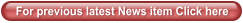 For previous latest News item Click here