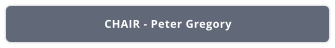CHAIR - Peter Gregory
