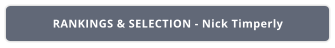 RANKINGS & SELECTION - Nick Timperly