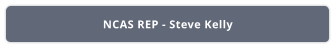 NCAS REP - Steve Kelly