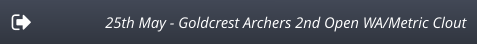 25th May - Goldcrest Archers 2nd Open WA/Metric Clout